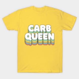 Carb Queen - funny awesome carbs slogan T-Shirt